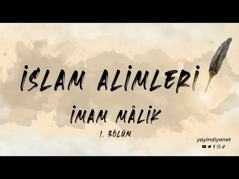 İmam Mâlik (1/2) - İslam Alimleri 6. Bölüm