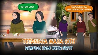 Tetangga Masa Gitu - Numpang Enak Bikin Repot | #Dramaanimasi #Animasiazab