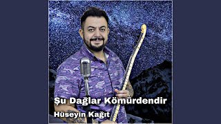 Şu Dağlar Kömürdendir Şu Dağlar Kömürdendir
