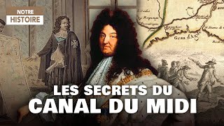 The incredible story of the Canal du Midi: Louis XIV's project  Full documentary  AMP