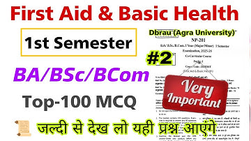 first aid and basic health 1st semester dbrau 2026 | ba bsc bcom | top-100 MCQ | Agra University 