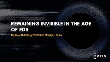 Source Zero Con: Remaining Invisible in the Age of EDR