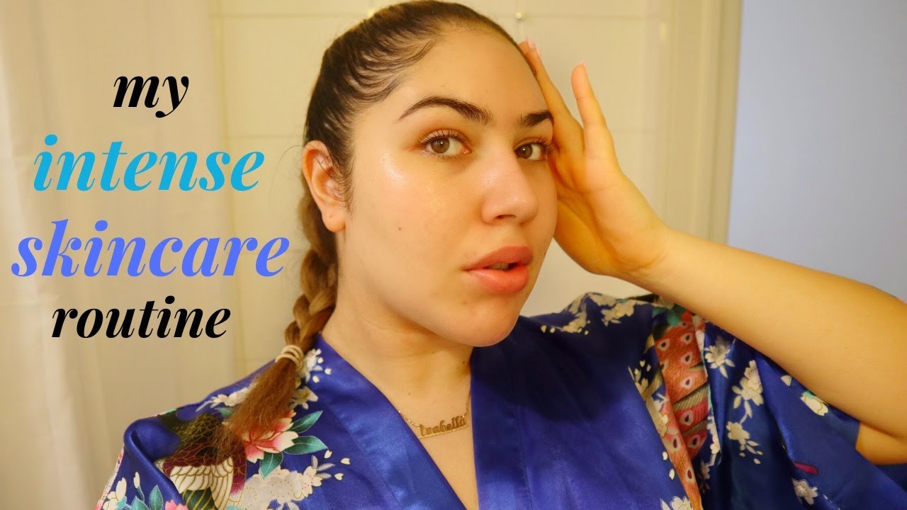 Skin Care Intense Routine MY INTENSE SKIN CARE ROUTINE|| 2020 - YouTube