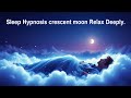 Sleep Hypnosis to Relax Deeply | Let Go of Stress & Enter Trance