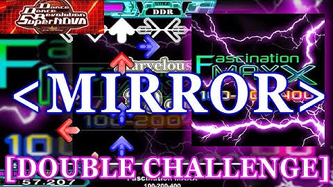 [MIRROR] DDR SN - Fascination MAXX  [DOUBLE CHALLENGE] 譜面確認＋クラップ