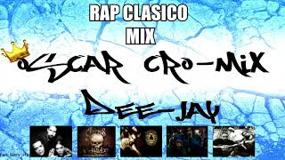 RAP CLASICO MIX DJ OSCAR CROMIX 2