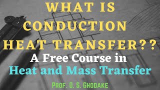 What is Conduction Heat Transfer | Heat and Mass Transfer | L04 | LLAGT LLAGT