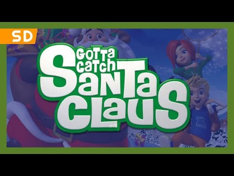 Gotta Catch Santa Claus (2008) Trailer