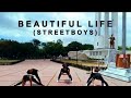 Beautiful life - by Ace of Base
(Street Boys)
