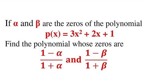 If alpha and beta are the zeros of the polynomial p(x)=3x^2+2x+1 then find the 1-α / 1+α & 1-β / 1+β