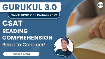 Reading Comprehension for CSAT | Read to Conquer | Gurukul 3.0 | UPSC CSE | Sheena Arora