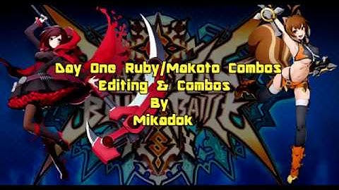 BBTAG - Ruby/Makoto Day One Combos by Mikadok