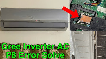 Gree Dc inverter ac P8 Error problem solve