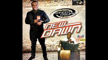 Saheed Osupa - New Dawn