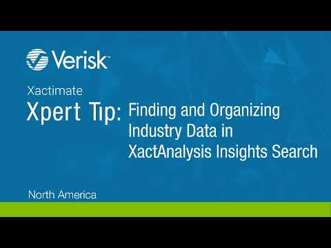 XactAnalysis Xpert Tip: Finding and Organizing Industry Data in XactAnalysis Insights Search