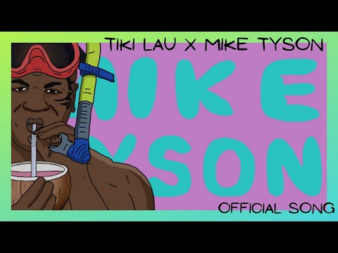 Tiki Lau | MIKE TYSON Ft. MIKE TYSON | OFFICIAL MUSIC VIDEO