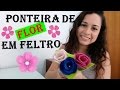 Ponteira de flor em feltro