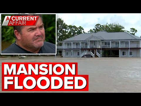 Newly built mansion engulfed by floodwater | A Current Affair