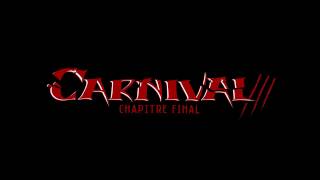 Teaser Carnival 3: Chapitre final (Pât et Croût - version ciné)