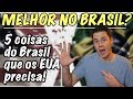 5 coisas brasileiras que melhorariam os EUA #obrasilqueeuamo