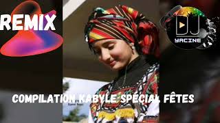 compilation kabyle spécial fête 2023 mix by @djyacineofficiel 🔥🔥🔥🎧
