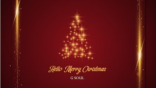 Hello Merry Christmas - GSoul