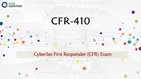 CyberSec First Responder CFR-410 Exam Questions