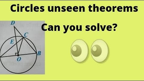 Circles unseen theorem ,class 10