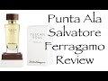 Punta Ala by Salvatore Ferragamo | Fragrance Review