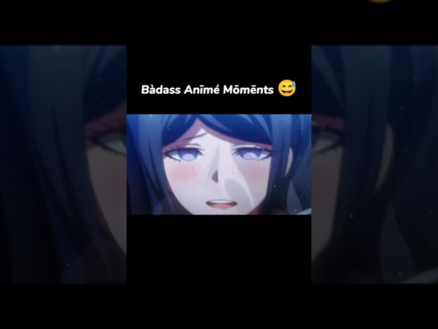 Badass Anime Moments 😅 class=