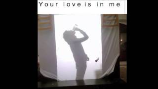 P o P _ X "Your Love Is In Me"