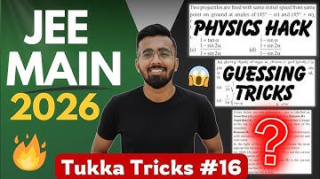 Tukka Tricks #16 - JEE Main 2026 | Oscillations, Electrostatics, Projectile Motion, Unit & Dimension