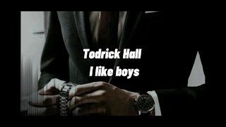 Todrick Hall - I like boys (slowed)