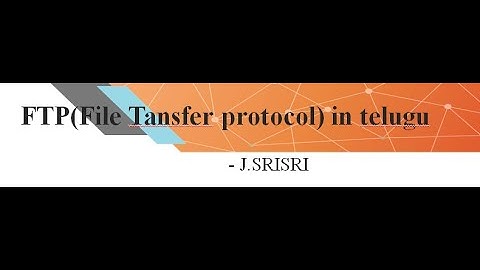 FTP(file transfer protocol) in telugu | ftp server