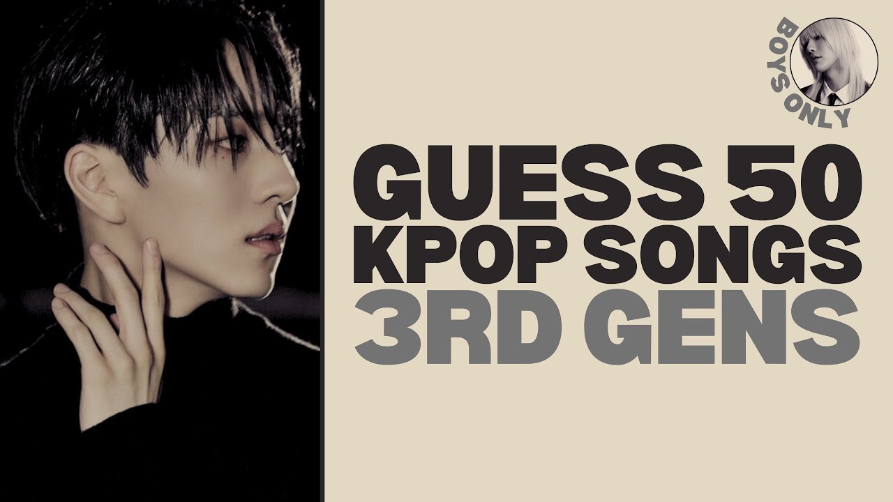 GUESS 50 3RD GEN KPOP SONGS | KBGZONE (KPOP GAMES)