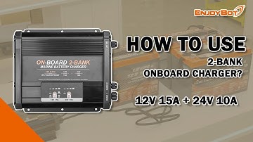 How to Use the Enjoybot 2 Bank 12V 15A + 24V 10A On-Board Battery Charger | Dual Voltage Setup Guide