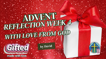 Advent Reflection for Week 4 by David