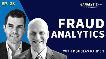 Ep.23 | Fraud Analytics With Douglas Rahden