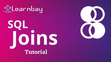 Joins Tutorial | SQL Joins Tutorial For Beginners | Joins in SQL | Data Science | Learnbay.co