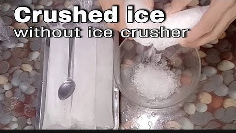 Easiest Way To Crushed Ice Without Ice Crusher