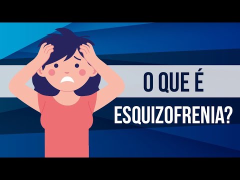 Vídeo: O Que é Esquizofrenia