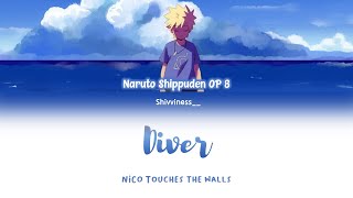 Naruto Shippuden OP 8 (TV) - Diver (NICO Touches the Walls) - Lyrics [Kan_Rom_Eng]