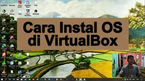 Cara Instal OS Windows10  dengan VirtualBox