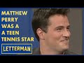 Matthew Perry Makes His First Late Show Appearance | Letterman