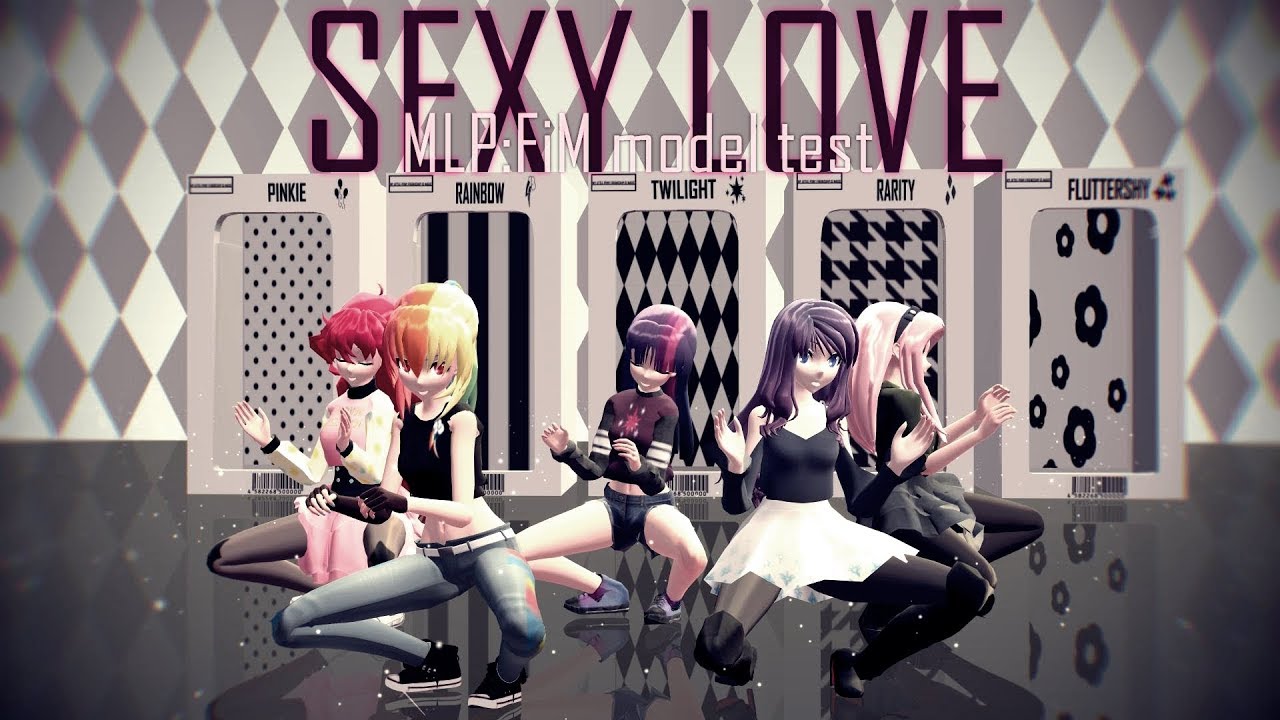 [Mmd/MLP:FiM] SEXY LOVE (model test)