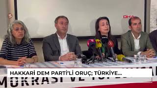 HAKKARİ DEM Parti'li Oruç: Türkiye derhal erken seçime gitmelidir (VİDEO EKLENDİ)