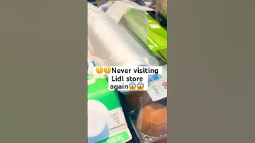 🤦🏼‍♀️🤦🏼‍♀️I am never visiting Lidl stores again,here’s why! #lidluk #groceryshopping #ukliving