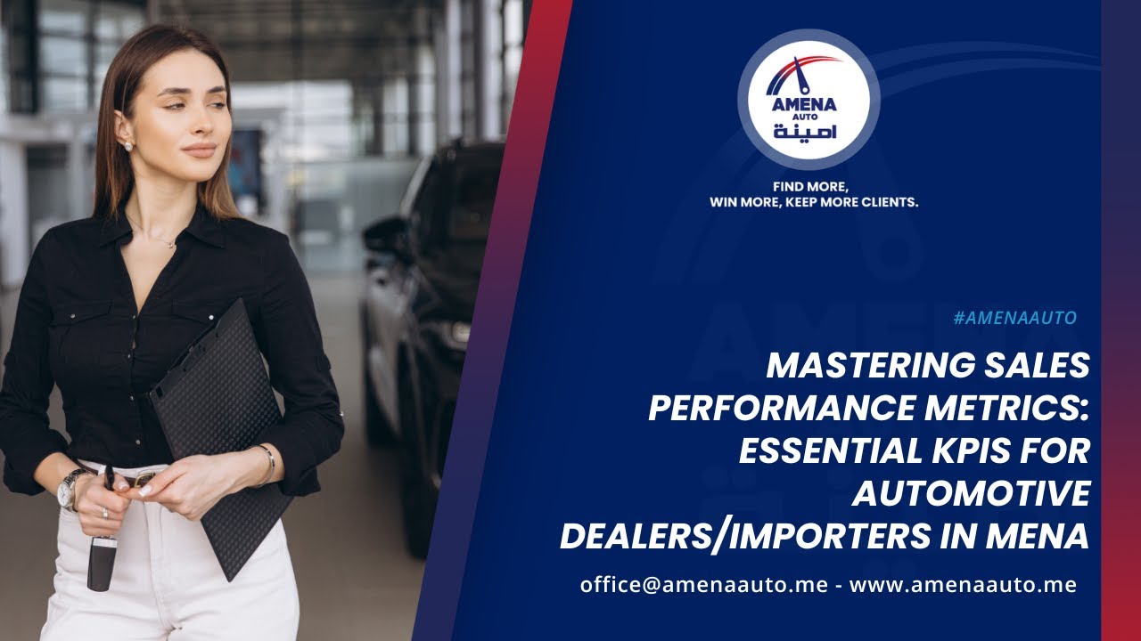 Mastering Sales Performance Metrics | Key KPIs for Automotive Dealers & Importers in MENA
