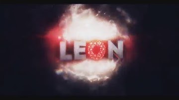 Intro - LEON | By Leon  [ 60 FPS ]