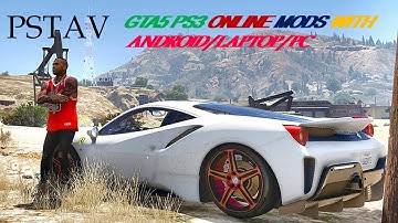 how to install 3 GTAV PS3 online mods from phone/laptop/pc all for free